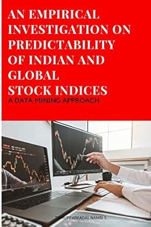 Buy An Empirical Investigation on Predictability of Indian and Global ...