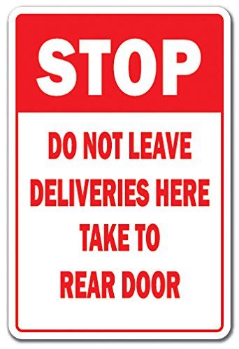 STOP DO NOT LEAVE DELIVERIES HERE Sign unloading truck delivery mail ...