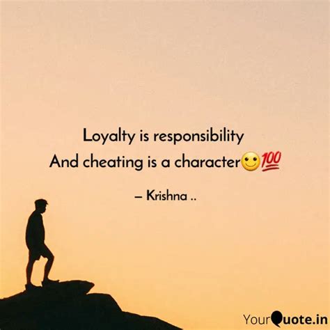 Loyalty is responsibility... | Quotes & Writings by Krishna .. | YourQuote