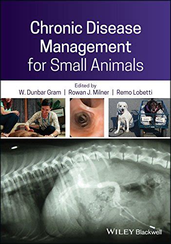 Chronic Disease Management for Small Animals eBook : Gram, W. Dunbar ...