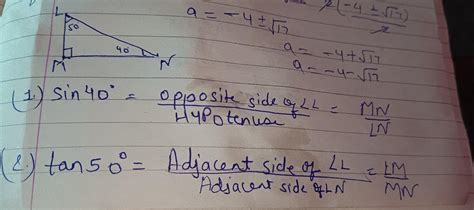 in right angled triangle ( LMN =90° (L=50° and (N=40° find the value of ...