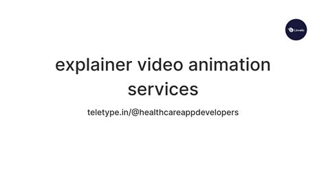 explainer video animation services — Teletype