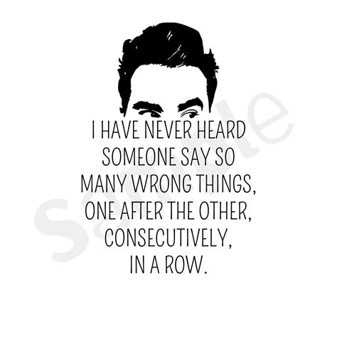 Schitt’s Creek- Never Heard so Many Wrong Things - David Quote Digital ...