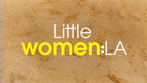 Watch Little Women: LA Full Episodes, Video & More | Lifetime