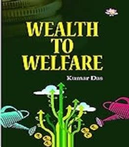 Wealth to Welfare: Buy Wealth to Welfare by Kumar Das at Low Price in ...