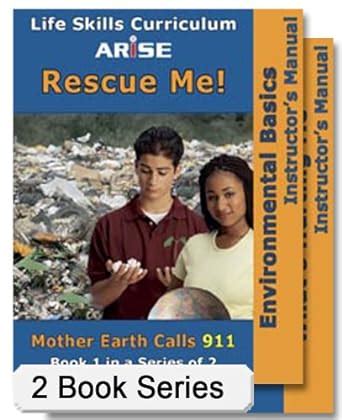 Life Skills Curriculum: Rescue Me! Mother Earth Calls 911 (2-Book ...