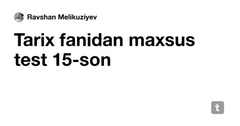 Tarix fanidan maxsus test 15-son — Teletype