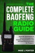 THE COMPLETE BAOFENG RADIO GUIDE GUERRILLA TECHNIQUES TO SURVIVE ...