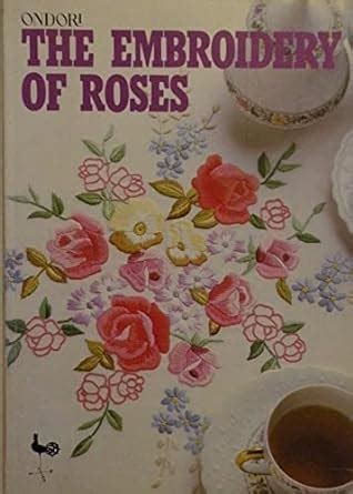 Buy Ondori Embroidery of Roses Book Online at Low Prices in India ...