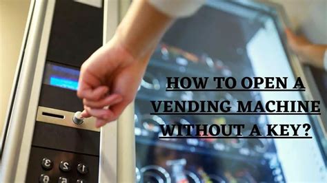 Image result for How to Open Pop Machine without a Key