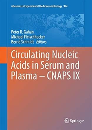 Buy Circulating Nucleic Acids in Serum and Plasma – CNAPS IX: 924 ...