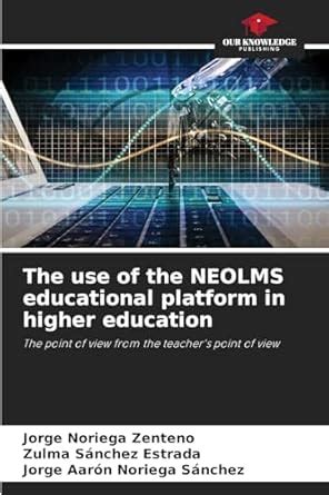 The use of the NEOLMS educational platform in higher education ...