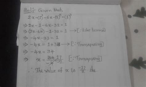 find the value of variables a. 2x -1 power 3 - 6 x-2 power 5 = 1 power ...
