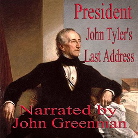 President John Tyler's Last Address (Audio Download): John Tyler, John ...