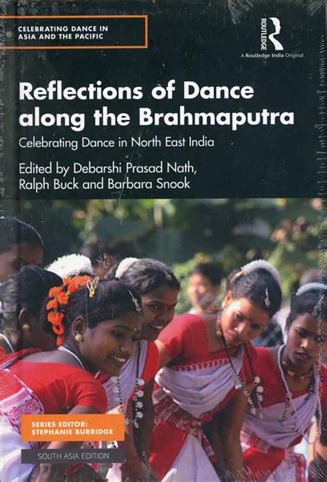 Reflections of Dance along the Brahmaputra: Celebrating Dance in North ...