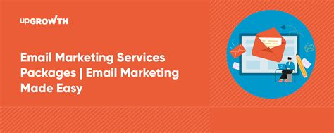 Email Marketing Services Packages for Ultimate Growth - upGrowth