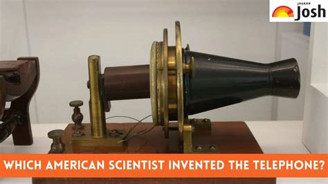 Which American Scientist invented the Telephone? Check History and Facts