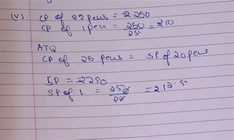 A person buys 25 pens worth 250, each of equal cost. He wants to keep 5 ...