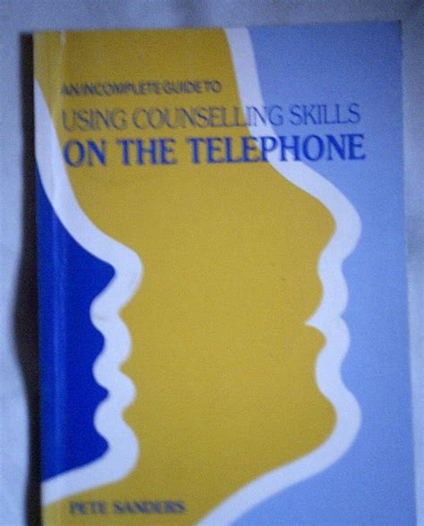 Buy Incomplete Guide to Using Counselling Skills on the Telephone ...