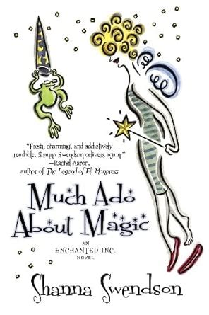 Much ADO about Magic (Enchanted, Inc. Novel) : Swendson, Shanna: Amazon ...