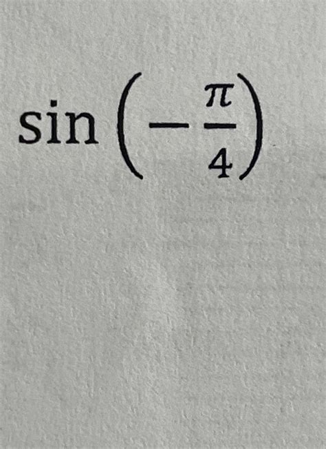 Solved sin(-π4) | Chegg.com