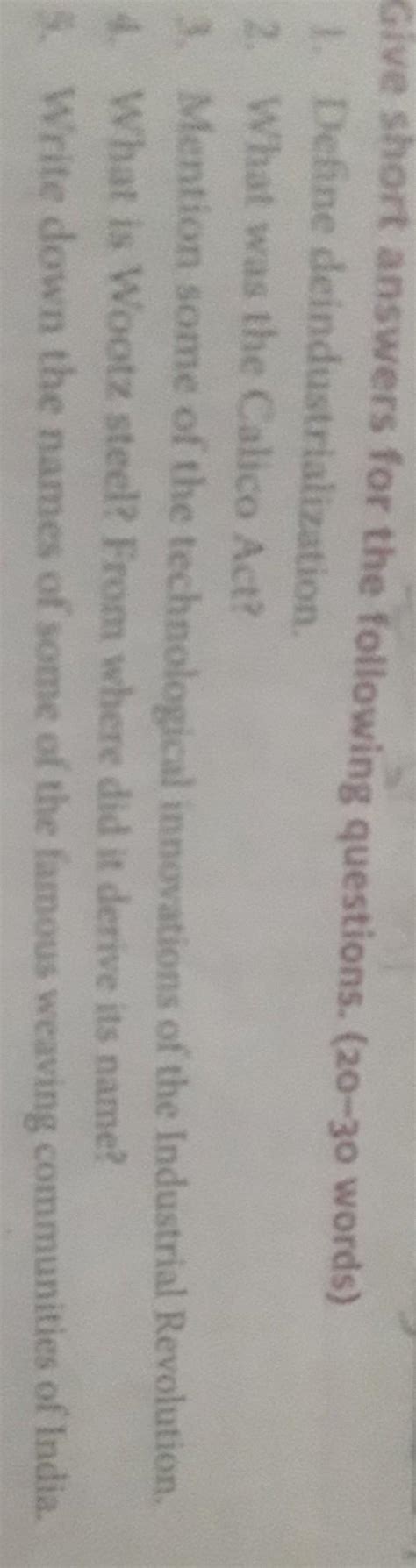 1 define deindustrialization. 2. what was the calico Act ?If you have ...