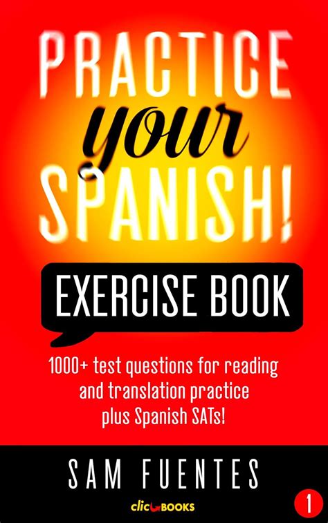 Practice Your Spanish! Exercise Book #1: 1000+ test questions for ...