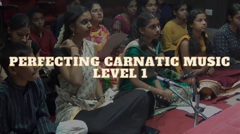 PERFECTING CARNATIC MUSIC LEVEL 1 - PART C – Acharyanet-India