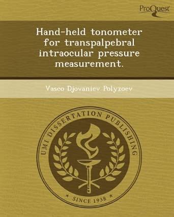 Hand-Held Tonometer for Transpalpebral Intraocular Pressure Measurement ...