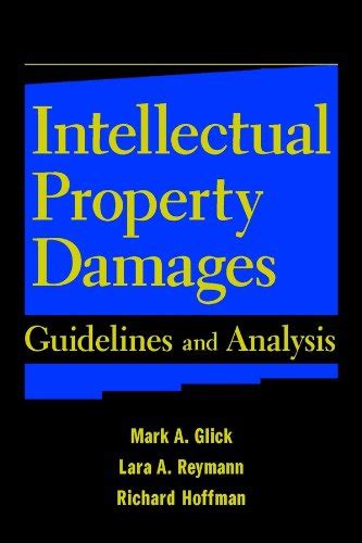 Intellectual Property Damages: Guidelines and Analysis eBook : Glick ...