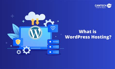What is WordPress Hosting? Definition, Types, and Benefits