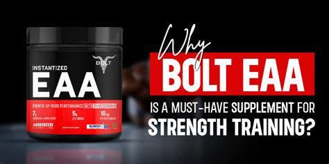 Why Bolt EAA is a Must-Have Supplement for Strength Training