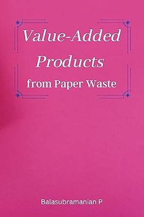Buy Value-Added Products from Paper Waste Book Online at Low Prices in ...