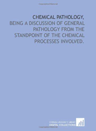 Buy Chemical pathology,: being a discussion of general pathology from ...