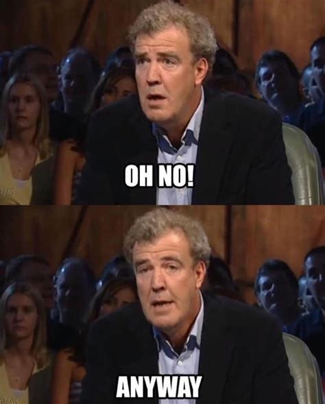 Jeremy Clarkson Anyway Blank Template - Imgflip