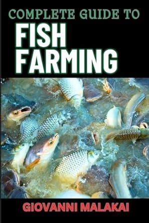 Buy Complete Guide to Fish Farming: Expert Techniques, Sustainable ...