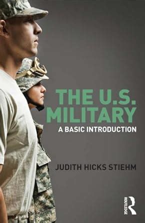 The US Military: A Basic Introduction (Cass Military Studies) eBook ...