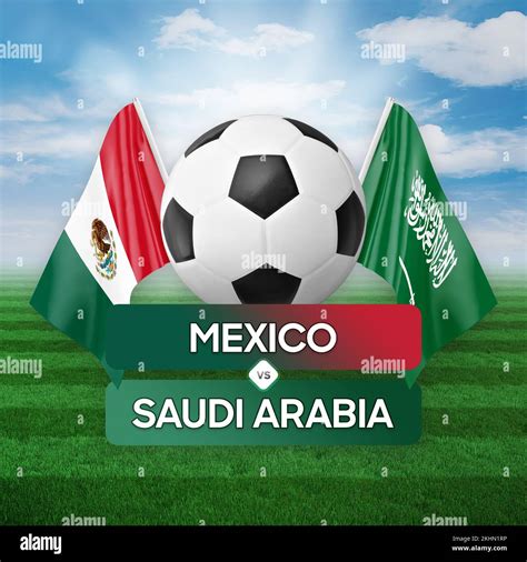 Mexico vs Saudi Arabia national teams soccer football match competition ...