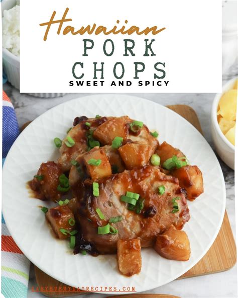 Sweet and Spicy Hawaiian Pork Chops | Easy Everyday Recipes