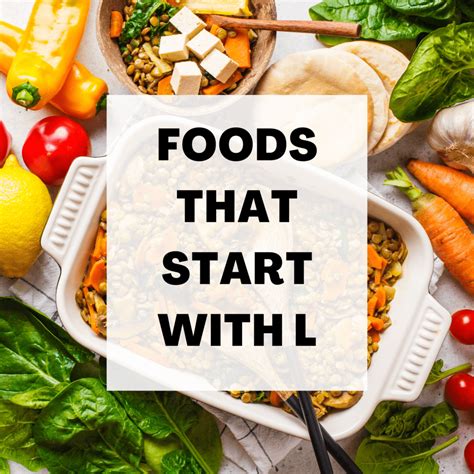 Healthy Food: 100+ Foods That Start With L