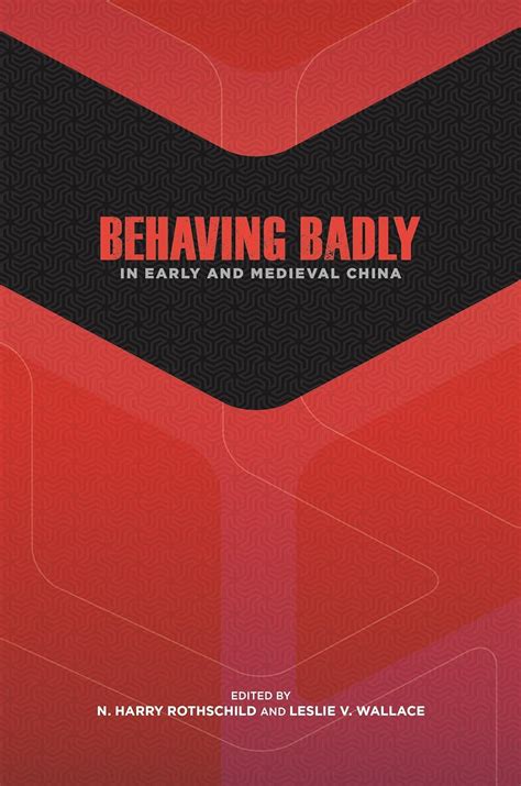 Buy Behaving Badly in Early and Medieval China Book Online at Low ...