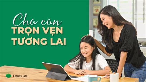 Bảo hiểm Trọn Vẹn Tương Lai của Cathay Life