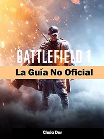 Bettlefield 1 La Guía No Oficial (Spanish Edition) eBook : Joshua ...