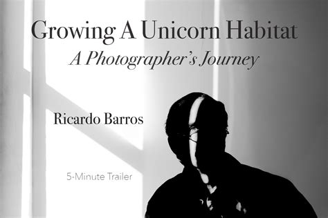 Growing A Unicorn Habitat (Full Presentation) – Ricardo Barros Photographs