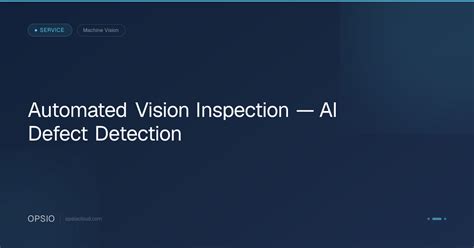 Automated Vision Inspection | AI Defect Detection | Opsio