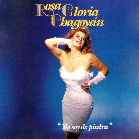 ‎No Soy de Piedra - Album by Rosa Gloria Chagoyán - Apple Music