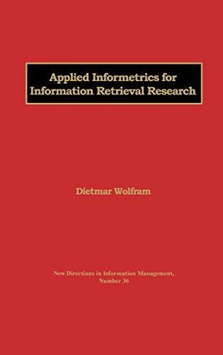 Applied Informetrics for Information Retrieval Research (New Directions ...
