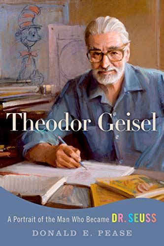 Theodor Geisel: A Portrait of the Man Who Became Dr. Seuss (Lives and ...