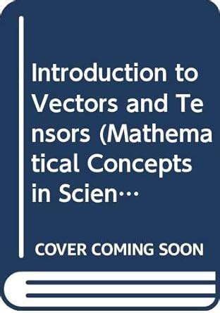 Buy Introduction to Vectors and Tensors: 2 (Mathematical Concepts in ...