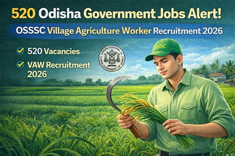 520 Odisha Government Jobs Alert! OSSSC Village Agriculture Worker Recruitment 2026 Is Live ...
